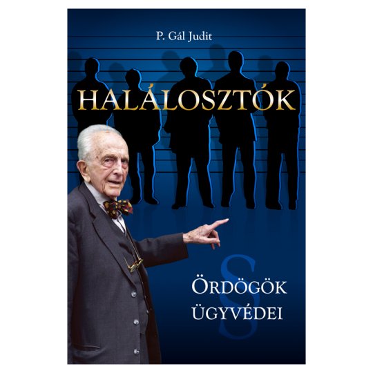 P. Gál Judit: Halálosztók