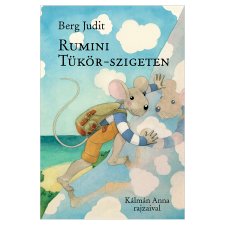 Berg Judit: Rumini Tükör-szigeten