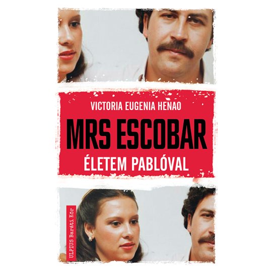 Victoria Eugenia Henao: Mrs. Escobar - Életem Pablóval