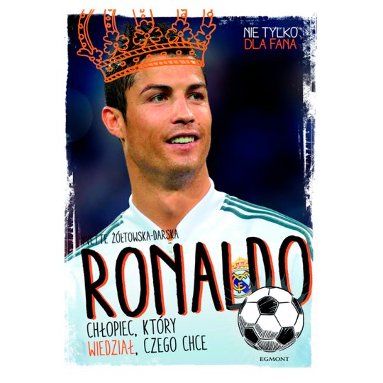 Ivette Żółtowska-Darska Książka Ronaldo Chłopiec który wiedział czego chce